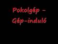 Pokolgép - Gép-induló