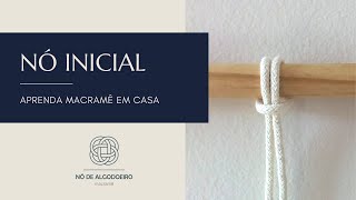 Como fazer o Nó Inicial do Macramê