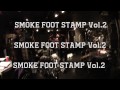 ゲスト [ STRAIGHTENER ] - SMOKE FOOT STAMP Vol 2