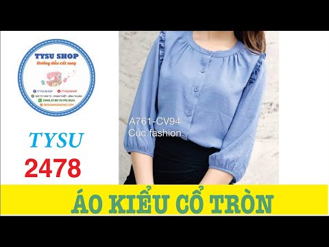Hướng Dẫn Cắt May Áo Kiểu Cổ Tròn - Tysushop 2478