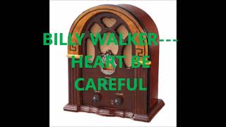 Watch Billy Walker Heart Be Careful video