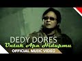Deddy Dores - Untuk Apa Hidupmu