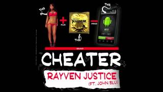Watch Rayven Justice Cheater Ft Dlo John Blu video