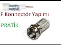 Uydu Kablosuna F Connectör Bağlantısının Yapımı (How to install F connector)