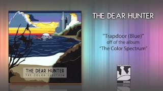 Watch Dear Hunter Trapdoor video