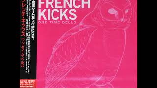 Watch French Kicks Was It A Crime video