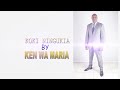 koki ningukia by ken wa maria(OFFICIAL AUDIO)