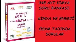 345 Yayinlari Ayt Ki̇mya Soru Bankasi Ki̇mya Ve Enerji̇-Ösym Tadinda Sorular