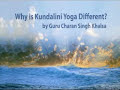 Why is Kundalini Yoga different than other Yogas?