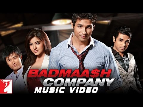 Badmaash Company - Music Video