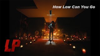 Lp - How Low Can You Go