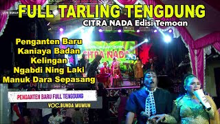 TARLING TENGDUNG || CITRA NADA LIVE DUKUH JERUK || (31 Mei 2020)