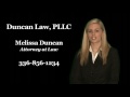 http://www.DuncanLawOnline.com
At Duncan Law, PLLC we can help you and your family prepare your will and other end of life documents. It is important to ensure that you have a will to protect your family and friends after your death. To learn more about how Melissa Duncan and Duncan Law, PLLC call us today in our Greensboro, NC office at 336-856-1234.