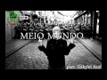 Mafia Zen part. Gabriel Azul - Meio Mundo (Prod. DrinBeats)