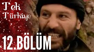 Tek Türkiye 12.Bölüm İzle