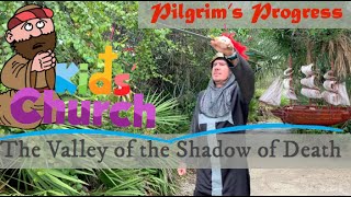 Kids Church: The Valley of the Shadow of Death
