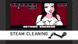 Steam Cleaning - Gothicc Breaker