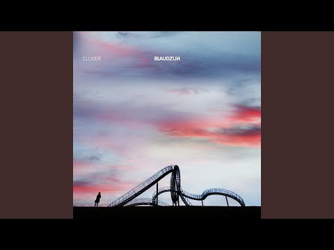 Blaudzun - Closer