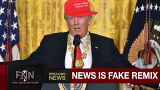 Video: Don't Fake News (Music) - Donald Trump