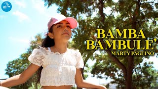 Marty Paglino - Bamba Bambule Ufficiale 2023