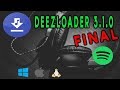 Deezloader 3.1.0 FINAL Descarga Musica De Spotify / Metodo Definitivo 2018 Windows Linux Mac