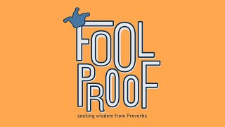 Foolproof: Week 4 - 11am