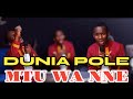 MTU WA NNE [Kiondoni choir cover] HAKUNA TENA MUNGU KAMA WEWE AND DUNIA POLE BY Minister DANYBLESS
