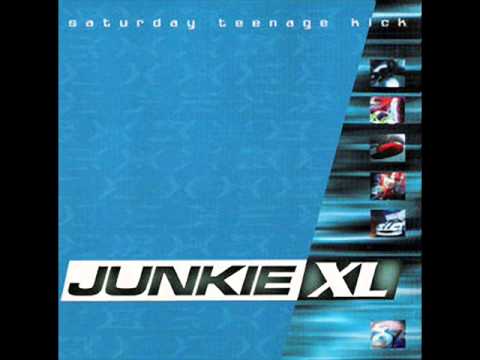 Junkie XL - Saturday Teenage Kick
