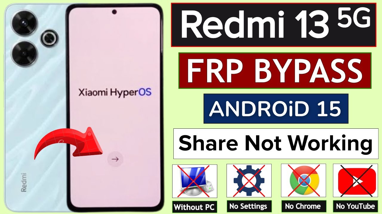 Redmi 13 5G HyperOs Android 15 Frp Bypass – Share Not Redmi 13 5G HyperOs Android 15 Frp Bypass – Share Not