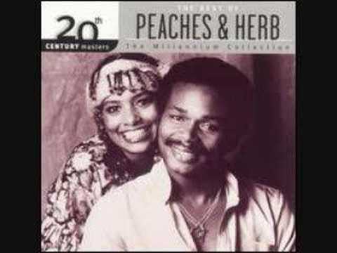 Peaches and Herb-Close your eyes.