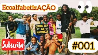 A Escola Sustentável - Ecoalfabetização