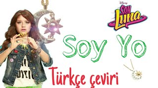 Soy Yo -Türkçe Çeviri - Soy Luna