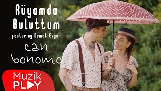 Can Bonomo - Rüyamda Buluttum (ft. Demet Evgar) [ ]