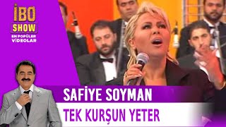 Tek Kurşun Yeter - Safiye Soyman - Canlı Performans - İbo Show
