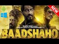 How to download BAADSHAHO movie