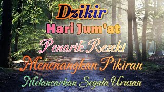 Dzikir Merdu Hari Jumat Menyejukkan Hati