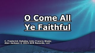 Watch Alan Jackson O Come All Ye Faithful video