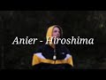 ANIER - HIROSHIMA (LETRA + DESCARGA)