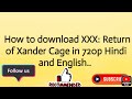 How to download XXX: Return of Xander Cage in 720p Hindi and English..