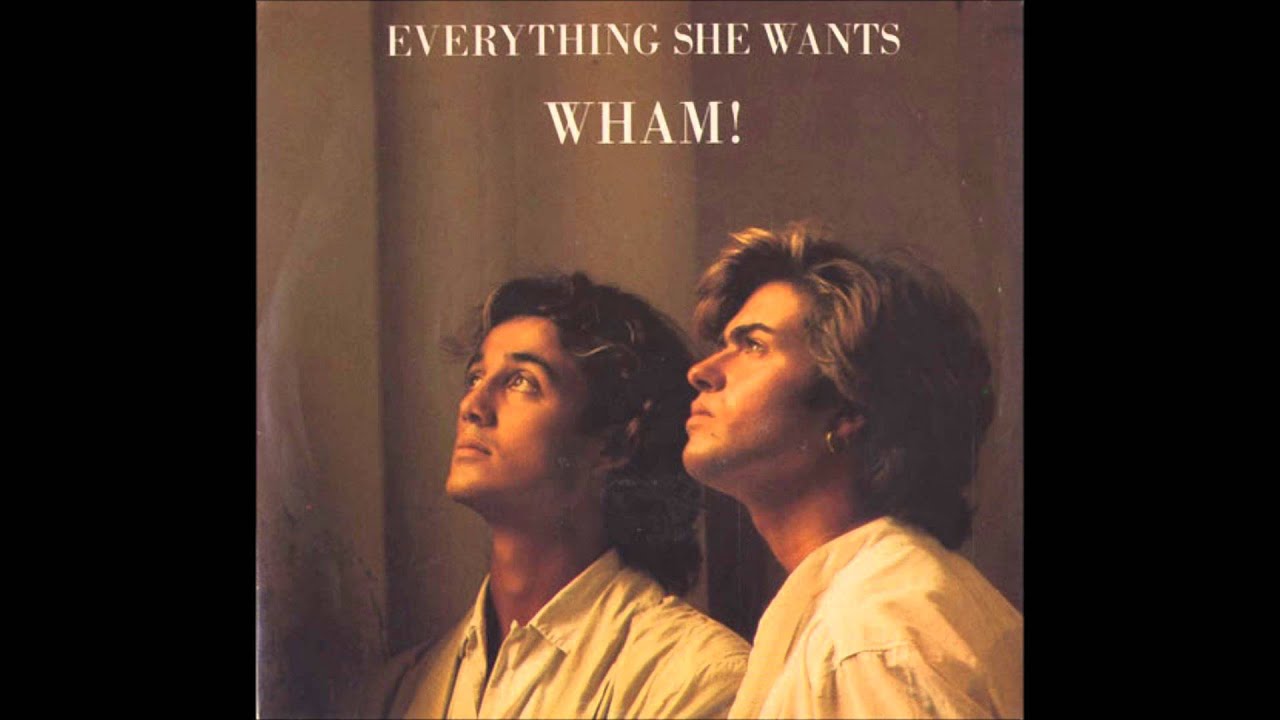 wham all she wants wham everything she wants lyrics in descr youtube wham all she wants wham everything she wants lyrics in descr youtube