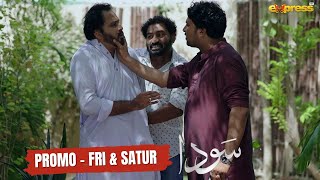 Sauda Episode 3 Promo Friday & Saturday Express Tv