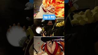 Top 5 Strongest Characters - Onepiece Pirate Warrior Part 2