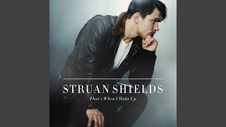 Watch Struan Shields Thats When I Wake Up video