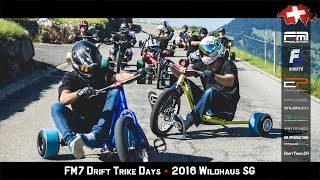 FM7 Drift Trike Days • 2016 Wildhaus SG Switzerland
