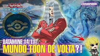 MUNDO TOON DE VOLTA?! (datamine 14/11) - Yu-Gi-Oh! Duel Links #516