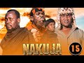 NAKUJA EPISODE 《 15 》STARING KIBONGE MAYELE &MWAKATOBE & BI KAUYE
