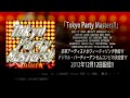 「Tokyo Party Masters!!」ダイジェスト映像