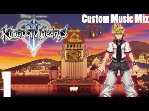 Kingdom Hearts II Custom Music Mix: Part 1 - Twilight Town-Day...