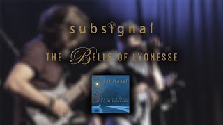 Watch Subsignal The Bells Of Lyonesse video