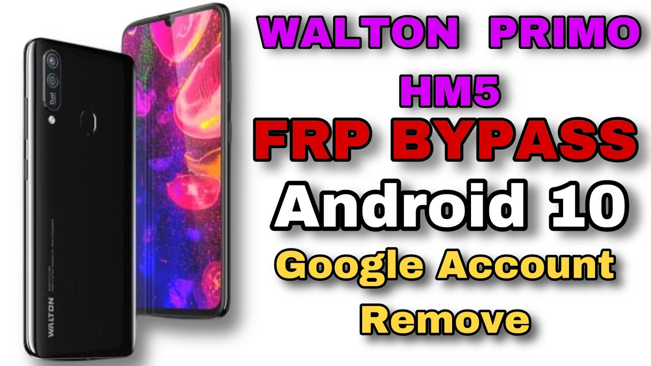 Walton Primo HM5 FRP bypass Android 10 Google Account Walton Primo HM5 FRP bypass Android 10 Google Account